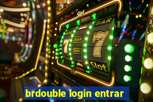 brdouble login entrar